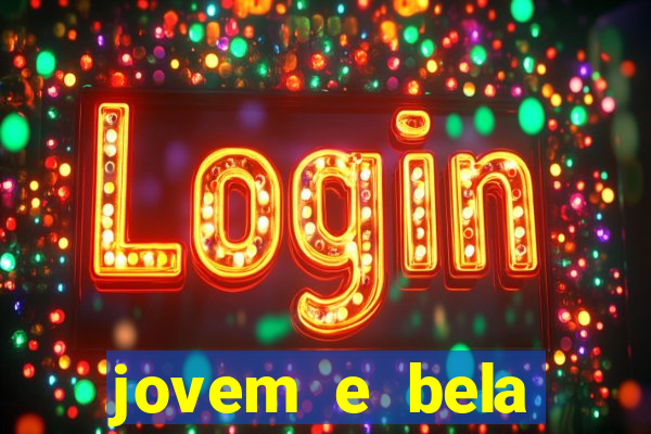 jovem e bela dublado download